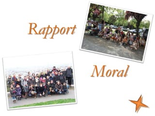 Rapport
Moral
 