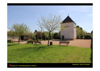 Mogneneins – Site de la chapelle
CAUE de l’Ain - Assemblée générale 19/06/2013 	
  
 