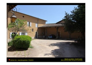 Messimy-sur-Saône – Conseil couleur
Selon nuancier atelier Cler pour la communeCAUE de l’Ain - Assemblée générale 19/06/2013 	
  
 