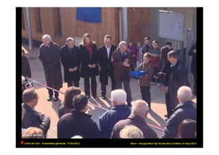 Brion – Inauguration de l’école des 3 rivières 16 mars 2013CAUE de l’Ain - Assemblée générale 19/06/2013 	
  
 
