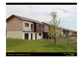 Farges – Opération privée
Batiplus2
Huchon Architecte
CAUE de l’Ain - Assemblée générale 19/06/2013 	
  
 