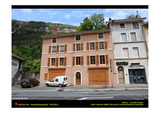 Nantua – Conseil couleur
Selon nuancier atelier Cler pour la communauté de communesCAUE de l’Ain - Assemblée générale 19/06/2013 	
  
 