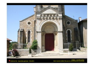 Coligny – Conseil couleur
Selon nuancier atelier Cler pour la communauté de communesCAUE de l’Ain - Assemblée générale 19/06/2013 	
  
 