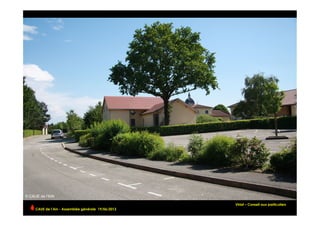 Viriat – Conseil aux particuliers
CAUE de l’Ain - Assemblée générale 19/06/2013 	
  
 