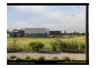 Château-Gaillard – Conseil aux particuliers
Bâtiment industriel (pour subvention du Conseil Général)CAUE de l’Ain - Assemblée générale 19/06/2013 	
  
 