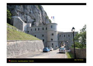 Léaz – Fort l’écluse
CAUE de l’Ain - Assemblée générale 19/06/2013 	
  
 