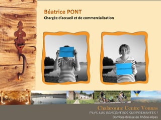 Chargée d’accueil et de commercialisation
 