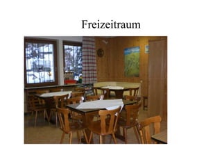 Freizeitraum
 