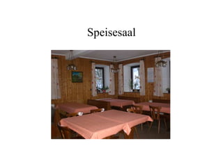 Speisesaal
 