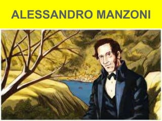ALESSANDRO MANZONI 
 