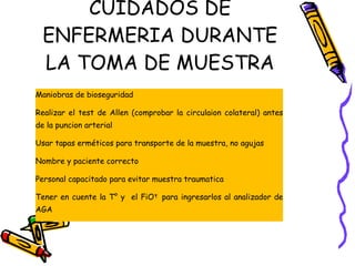CUIDADOS DE ENFERMERIA DURANTE LA TOMA DE MUESTRA 