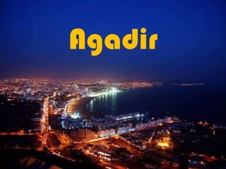 Agadir
 