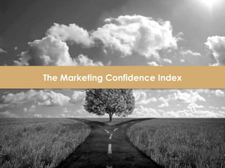 3
The Marketing Confidence Index
 