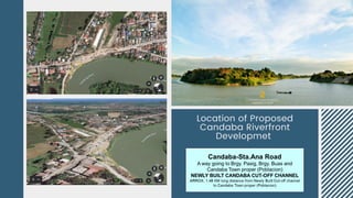 Location of Proposed
Candaba Riverfront
Developmet
 