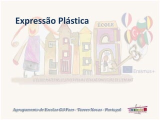 Expressão Plástica
 