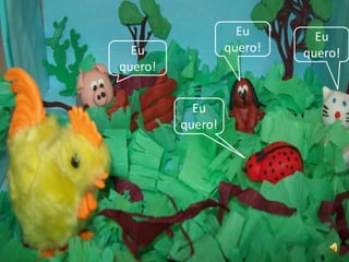 Eu quero!Eu quero!Eu quero!Eu quero!