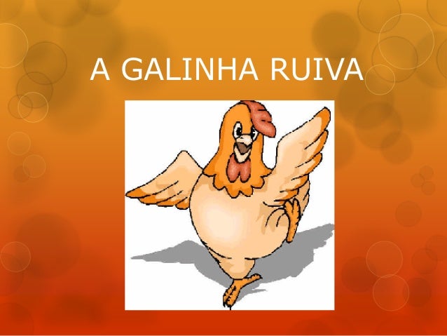A GALINHA RUIVA 