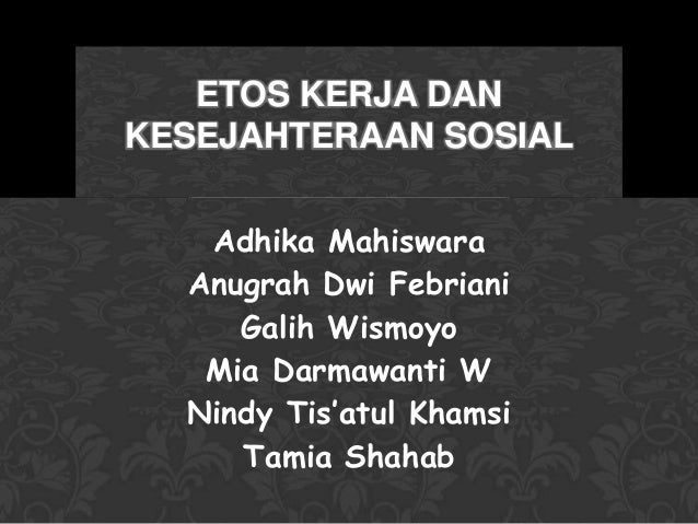 Etos Kerja Dan Kesejahteraan Sosial