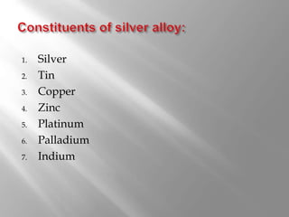 1. Silver
2. Tin
3. Copper
4. Zinc
5. Platinum
6. Palladium
7. Indium
 