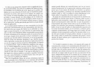 7.5. Solo en esa perspectiva adquiere todo su significado la teo-
ria nacionalsocialista, que pone en la palabra del Fuhrer la fuen-
te inmediata y en si perfecta de la ley. Igual que la palabra del
Fuhrer no es una situacion de hecho que se transforma poste-
riormente en norma, sino que es en si misma, en cuanto voz
viva, norma, el cuerpo biopolitico (en su doble aspecto de cuer-
po judio y cuerpo aleman, de vida indigna de ser vivida y de
vida plena) no es un presupuesto biol6gico inerte al que re-
mite la norma, sino que es al mismo tiempo norma y criterio
de su aplicacion, norma que decide que hecho es el que decide
sabre su aplicaci6n.
La novedad radical impllcita en esta concepci6n no ha sido
observada suficientemente por los historiadores del derecho.
No solo la ley que emana del Fuhrer no es definible ni como
regla ni como excepcion, ni como derecho ni como hecho; hay
mas: en ella (como Benjamin habia comprendido proyectando
la teoria schmittiana de la soberania sabre el monarca barroco
en el que ..el gesto de la ejecuci6n.. se hace constitutivo y que,
teniendo que decidir sobre la excepci6n, se ve en la imposibi-
lidad de tomar una decision: Benjamin 5, pp. 249-50) norma-
ci6n y ejecuci6n, producci6n del derecho y aplicaci6n de el ya
no son de ninguna manera momentos distinguibles. El Fuhrer
es verdaderamente, segun la definici6n pitag6rica del sobera-
no, un n6nios e11ipsychon, una ley viviente (Svenbro, p. 128).
(Por eso, a pesar de seguir formalmente en vigor, la distinci6n
de los poderes que caracteriza al Estado democratico y liberal
pierde en este caso su sentido. Y de aqui la dificultad de juz-
gar seg(m los criterios juridicos normales a aquellos funciona-
rios que, como Eichmann, no habian hecho otra cosa que se-
guir como ley la palabra del Fuhrer.)
:Este es el significado ultimo de la tesis schmittiana segun la
cual el principio de la Fuhrung ..es un concepto del presente
inmediato y de la presencia real" (Schmitt 6, p. 226); y por eso
mismo puede afirmar sin contradicciones que ..es un conoci-
miento fundamental de la generaci6n alemana pollticamente
actual que el acto mismo de decidir si un hecho o un genera
de cosas es apolltico, constituye una decision especfficamente
politica.. (ibid., p. 192). La polltica es ahora literalmente la de-
cision sobre lo impolitico (es decir sobre la nuda vida).
El campo de concentraci6n es el espacio de esa absoluta im-
posibilidad de decidir entre hecho y derecho, entre norrna y
aplicacion, entre excepci6n y regla, que, sin embargo, es la que
decide incesantemente sobre todo ello. Lo que el guardi{m o
el funcionario del campo tienen ante si no es ~u1 hecho extra-
juridico (un individuo que pe1tenece biol6gicamente a la raza
judia), al que se trata de aplicar la discriminacion impuesta por
la norma nacionalsocialista; por el contrario, cualquier gesto,
cualquier acontecimiento, que tenga lugar en el campo, clel mas
ordinario al mas excepcional, produce la decision sobre lei nu-
da vida que actualiza el cuerpo politico aleman. La separaci6n
del cuerpo judio es proclucci6n inmediata del propio cuerpo
aleman, de igual manera que la aplicaci6n de la norma es su
produccion misma.
7.6. Si todo lo anterior es cierto, si la esencia del campo de
concentraci6n consiste en la materializaci6n clel estado de ex-
cepci6n y en la consiguiente creaci6n de un espacio en el que
la nuda vida y la norma entran en un umbral de indistinci6n,
tendremos que admitir entonces que nos encontramos en pre-
sencia de un campo cada vez que se crea una estructura de ese
tenor, independientemente de la entidad de los crimenes que
alll se cometan y cualesquiera que sean su denominaci6n o sus
peculiaridades topograficas. Tan campo de concentraci6n es,
pues, el estadio de Bari, en el que en 1991 la policia italiana
amonton6 provisionalmente a los emigrantes clandestinos al-
221
 