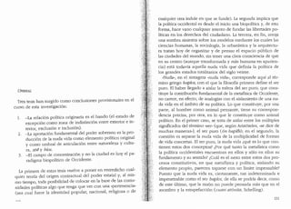 UMBRAL
Tres tesis han surgido como conclusiones provisionales en el
curso de esta investigaci6n:
1. -La relaci6n politica originaria es el bando (el estado de
excepci6n como zona de indistinci6n entre exterior e in-
terior, exclusion e inclusion).
2. -La apo1taci6n fundame·ntal del poder soberano es la pro-
ducci6n de la nuda vida como elemento politico original
y como um.bral de articulaci6n entre naturaleza y cultu-
ra, zoe y bios.
3. -El campo de concentraci6n y no la ciudad es hoy el pa-
radigma biopolitico de Occidente.
La primera de estas tesis vuelve a poner en entredicho cual-
quier teorfa del origen contractual del poder estatal y, al mis-
mo tiempo, toda posibilidad de colocar en la base de las comu-
nidades pollticas algo que tenga que ver con una "pe11enencia..
(sea cual fuere la identidad popular, nacional, religiosa o de
cualquier otra indole en que se funde). La segunda implica que
la politica occidental es desde el inicio una biopolitica y, de esta
forma, hace _vano cualquier intento de fundar las libe1tades po-
llticas en los derechos del ciudadano. La tercera, en fin, arroja
una sombra siniestra sobre los modelos mediante los cuales las
ciencias humanas, la soc:iolog!a, la urbanistica y la arquitectu-
ra tratan hoy de organizar y de pensar el espacio p(1blico de
las ciudades del mundo, sin tener una clara consciencia de que
en SU Centro (aunque transformada y mas humana en aparien-
cia) esta todavia aquella nuda vicla que clefinfa la politica de
los grandes estados totalitarios del siglo veinte.
"Nuda.., en el sintagma "nuda vida.., corresponde aqui al ter-
mino griego haplos, con el que la filosofia primera define el ser
puro. El haber llegado a aislar la esfera de! ser puro, que cons-
tituye la contribuci6n fundamental de la metafisica de Occidente,
no carece, en efecto, de analogfas con el aislamiento de una nu-
da vida en el ambito de su polltica. Lo que constituye, por una
parte, al hombre como animal pensante, tiene su correspon-
dencia precisa, por otra, en lo que le constituye como animal
politico. En el primer caso, se trata de aislar entre los m(lltiples
significados del termino «Ser" (que, seg(m Arist6teles, "se dice de
muchas maneras..), el ser puro (6n haplas); en el segundo, Ia
cuesti6n es separar la nuda vicla de la multiplicidad de formas
de vida concretas. El ser puro, la nuda vida ;.que es lo que con-
tienen estos dos conceptos? ~Por que tanto la metafisica como
la politica occidentales encuentran en ellos y solo en ellos su
fundamento y su sentido? ,'.Cual es el nexo entre estos dos pro-
cesos constitutivos, en que metafo;ica y polltica, aislando su
elemento propio, parecen toparse con un limite impensable?
Puesto que la nuda vida es, ciertamente, tan indeterminada e
impenetrable como el ser /Japlos, de ella se podrfa decir, como
de este (1ltimo, que la raz6n no puede pensarla mas que en el
asombro y la estupefacci6n (cuasi at6nita, Schelling).
231
 