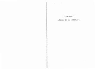 PARTE PRIMERA
LOGICA DE LA SOBERANIA
 