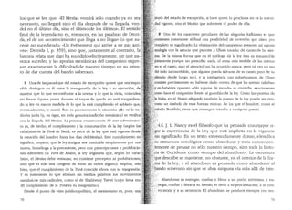 los que se lee que: "El Mesias vendra solo cuando ya no sea:.
necesario, no llegara sino el dia despues de su llegada, ven-'
dra no el ultimo dia, sino el ultimo de los ultimOS». El sentido '~
final de la leyenda no es, entonces, en las palabras de Derri- :';i
da, el de un ..acontecimiento que llega a no llegar" Co que su- :~;
cede no sucediendo: ..un evenement qui arrive a ne pas arri- :.
ver": Derrida I, p. 359), sino que, justamente al contrario, la :
historia relata que algo ha sucedido efectivamente, sin que pa-.;
rezca suceder, y las aporfas mesianicas del campesino expre-
san exactamente la dificultad de nuestro tiempo en su inten- J
to de dar cuenta del bando soberano. ;?
N Una de las paradojas de! estado de excepcion quiere que sea impo-::
sibJe distinguir en eJ entre Ja transgresion de Ja Jey y SU ejecucion, de :
manera que lo que es conforme a la norma y lo que la viola, coinciden.•
sin fisuras (quien pasea durante el toque de queda no esta trasgredien~:.
do Ia ley en mayor medida de lo que la esta cumpliendo el soldado que,
eventualmente, le mata). Esta es precisamente la situacion qtie en la
dicion judia (y, en rigor, en toda genuina tradici6n mesianica) se verifica
con la llegada del Mesias. La primera consecuencia de este advenimien-
to es, de hecho, el cumplimiento y la consumacion de la ley (seg(m los ·:,:t..
cabalistas de la Tora de Beria, es decir de la ley que esta vigente cesde't
la creacion del hombre hasta las dfas del Mesias). Este cumplimiento no}~
significa, empero, que la ley antigua sea sustituida simplemente por una -
nueva, homologa a la precedente, pero con prescripciones y prohibicio" .
nes diferentes (la Tora de Atsilut, la ley originaria que, seg(m los caba.
listas, el Mesias debe restaurar, no contiene preceptos ni prohibiciones,;Jt
·':1.
sino que es solo una congerie de letras sin orden alguno). Implica, mas··ii
bien, que el curnplimiento de la Tora coincide ahora con su trasgresi6n. ·~
Y es justamente lo que afirman sin medias palabras las movimientos .~
mesianicos mas radicales, como el de Shabbetay Tsewi (cuyo lema era:<;j~·1.•t:
..EJ cumplimiento de la Tora es su trasgresion-.). .:f~. >;:1.1.
78
Desde el punto de vista juridico-politico, el mesianismo es, pues, una,:~;
.;>13
'·~·-··
'.Jeoria de! estado de excepcion; si bien quien lo proclama no es la autori-
/:lad vigente, sino el Mesias que subvierte el poder de ella.
.N Uno de las caracteres peculiares de las alegorias kafkianas es que
:iFontienen justamente al final una posibilidad de inversion que altera por
completo su significado. La obstinacion de! campesino presenta as! alguna
;a,nalogfa con la astucia que permite a Ulises triunfar de! canto cle las sire-
·:p.as. De la misma forma que en el apologo de la ley esta es insuperable
l.: justamente porque no prescribe nacla, el arma mas terrible de las sirenas
/ no es el canto, sino el silencio (..no ha ocurrido nunca, pero ta! vez no sea
·.,·.·
··::'de! todo inconcebible, que alguien pueda salvarse de su canto, pero de su
;;silencio desde luego no..), y la inteligencia casi sobrehumana de Ulises
L~onsiste precisamente en haberse dado cuenta de que las sirenas callaban
y .en haberles opuesto ..solo a guisa de escudo.. su comedia, exactamente
,,..,c::omo hace el campesino frente al guardian de la ley. Como las "pue1tas ·de
·9aIndia.. en el Nueuo abogado, tambien la pue1ta de la ley puede ser vista
?coma un s!rnbolo de esas fuerzas m!ticas, de las que el hombre, como el:·(.;
%~~a.hallo Bucefalo, tiene que conseguir triunfar a cualquier precio.
)',4.6. ]. L. Nancy es el filosofo que ha pensado con mayor ri-
i'gor la experiencia de la Ley que esta implkita en la vigencia
.';.sin significado. En un texto extremadamente dcnso, iclentifica
Hsu estructura ontologica como abandono y trata consecuen-
·:f:temente de pensar no solo nuestro tiempo, sino toda la histo-
~'.fria de Occidente como utiempo del abanclono... La estructur;,1
J':que describe se mantiene, no obstante, en el interior de la for-
'>ma de la ley, y el abandono es pensado como abandono al
':tpanclo soberano sin que se abra ninguna vfa 1rn'ls alla de este:
Abandonar es entregar, confiar o librar a un poder soberano, y en-
.tregar, confiar o librar a su bando, es decir a su proclarnacion,' a su con-
. vocatoria y a su sentencia. El abandono se produce siempre con res-
79
 