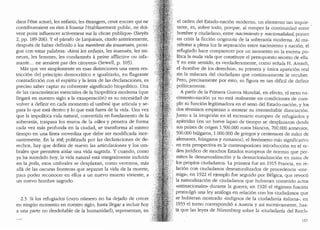 dans l'etat actuel, les enfants, les etrangers, ceux encore qui ne
contribueraient en rien afournir l'erablissement public, ne doi-
vent point influencer activement sur la chose publique,, (Sieyes
2, pp. 189-206). Y el parrafo de Lanjuinais, citado anteriormente,
despues de haber definido a los menibres du souverain, prosi-
gue con ·estas palabras: "Ainsi les enfants, les insenses, les mi-
neurs, les femmes, les condamnes a peine afflictive ou infa-
mante... ne seraient pas des citoyens,. (Sewell, p. 105).
Mas que ver simplemente en esas distinciones una mera res-
tricci6n del principio democratico e igualitario, en flagrante
contradicci6n con el espfritu y la letra de las declaraciones, es
preciso saber captar su coherente significado biopolftico. Una
de las caracteristicas esenciales de la biopolitica moderna (que
llegara en nuestro siglo a la exasperaci6n) es su necesidad de
volver a definir en cada momento el umbral que articula y se-
para lo que esta dentro y lo que esta fuera de la vida. Una vez
que la impolftica vida natural, convertida en fundamento de la
soberania, traspasa los muros de la ofkos y penetra de forma
cada vez mas profunda en la ciudad, se transforma al mismo
ti.empo en una llnea movediza que debe ser modificada ince-
santemente. En la zoe, politizada por las dedaraciones de de-
rechos, hay que definir de nuevo las articuladones y los um-
brales que permiten aislar una vida sagrada. Y cuando, como
ya ha sucedido hoy, la vida natural esta integralmente incluida
en la polis, esos umbrales se desplazan, como veremos, mas
alla de las oscuras fronteras que separan la vida de la muerte,
para poder reconocer en ellos a un nuevo muerto viviente, a
un nuevo hombre sagrado.
2.3. Silos refugiados (cuyo numero no ha dejado de crecer.
en ning(m momento en nuestro siglo, hasta llegar a incluir hoy
a una parte no desdenable de la humanidad), representan, en·
el orden del Estado-naci6n moderno, un elemento tan inquie-
tante, es, sobre todo, porque, al romper la continuidad entre ..
hombre y ciudadano, entre nacimiento y nacionalidacl, ponen
en crisis la ficci6n originaria de la soberania moderna. Al ma-
nifestar a plena luz la separaci6n entre nacimiento y naci6n, el
refugiado hace comparecer por un momento en la escena po-
l:itica la nuda vida que constituye el presupuesto secreto de ella.
Y en este sentido, es verdaderamente, como sefiala H. Arendt,
el "hombre de los derechos.., su primera y (mica aparici6n real
sin la mascara del ciudadano que continuamente le recubre.
Pero, precisamente por esto, su figura es tan dificil de clefinir
pollticamente.
A partir de Ia Primera Guerra Mundial, en efecto, el nexo na-
. cimiento-naci6n ya no esta realmente en condiciones de cum-
plir su funci6n legitimadora en el seno del Estado-naci6n, y los
dos terminos empiezan a mostrar su irremediable disociaci6n.
]unto a la irrupci6n en el escenario europeo de refugiados y
apatridas (en un breve lapso de tiempo se desplazaron desde
sus paises de origen 1.500.000 rusos blancos, 700.000 armenios.
500.000 bulgaros, 1.000.000 de griegos y centenares de miles de
alemanes, htmgaros y rumanos), el fen6meno mas significativo
·.. en esta perspectiva es la contemporanea introducci6n en el or-
den juridico de muchos Estados europeos de normas que per-
miten la desnaturalizaci6n y la desnacionalizaci6n en masa de
los propios ciudadanos. La primera fue en 1915 Francia, en re-
laci6n con ciudadanos desnaturalizados de procedencia ..ene-
miga"; en 1922 el ejemplo fue seguido por Belgica, que revoc6
la naturalizaci6n de ciudadanos que hubieran cometiclo actos
«antinacionales» durante la guerra; en 1926 el regimen fascista
promulg6 una ley analoga en relaci6n con los ciudadanos que
se hubieran mostrado "indignos de Ia ciudadanfa italiana"; en
1933 el turno correspondi6 a Austria y asi sucesivamente, has-
.ta que las leyes de N(1remberg sobre la "ciudadanfa del Reich"
167
 