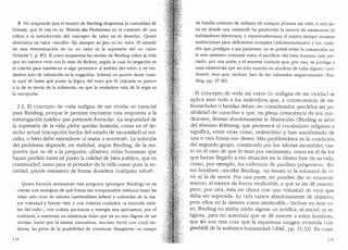 ~ No sorprende que el ensayo de Binding despe1tara la curiosidad de
Schmitt, que lo cita en su Tbeorie des Partisanen en el contexto de una
critica a la introducci6n del concepto de valor en el derecho. ..Quien
determina un valor -escribe- fija siempre eo ipso un no valor. El sentido
de esta determinaci6n de un no valor es la supresi6n del no valor0
(Schmitt 5, p. 85). El autor emparenta las teorias de Binding sobre la vida
que no merece vivir con la tesis de Rickert, segun la cual ..1a negaci6n es
el criteria para establecer si algo pe1tenece al ambito del valor.. y "el ver-
dadero acto de valoraci6n es la negaci6n... Schmitt no parece darse cuen-
ta aqui de hasta que punto la l6gica del valor por el criticada se parece
a la de su teoria de la soberania, en que la verdadera vida de la regla es
la excepci6n.
3.2. El concepto de «Vida indigna de ser vivida" es esencial
para Binding, porque le permite encontrar una respuesta a la
interrogaci6n juridica que pretende formular: «La impunidad de
la supresi6n de la vida ~debe quedar limitada, coma en el de-
recho actual (excepci6n hecha del estado de necesidad) al sui-
cidio, o bien debe extenderse al matar a terceros?... La soluci6n
del problema depende, en realidad, seg(m Binding, de la res-
puesta que se de a la pregunta: "~Existen vidas humanas que
hayan perdido hasta tal punto la calidad de bien jmidico, que su
continuidad, tanto para el po1tador de la vida como para la so-
ciedad, pierde asimismo de forma duradera cualquier valor?".
Quien formula seriamente esta pregunta (prosigue Binding) se da
cuenta con amargura de que forma tan irresponsable solemos tratar las
vidas mas ricas de valores (wertvollsten Leben) y colmadas de la ma-
yor voluntad y fuerza vital, y con cuantos cuidados -a menudo inuti-
les del todo-, con cuanta paciencia y energia nos aplicamos, por el
contrario, a mantener en existencia vidas que ya no son dignas de ser
vividas, hasta que la misma naturaleza, muchas veces con cruel tar-
danza, las priva de la posibi!idacl de continuar. Imaginese un campo
174
de batalla cubierto de millares de cuerpos j6venes sin vida, o una mi-
na en donde una catastrofe ha proclucido la muerte de centenares de
trabajadores laboriosos, y representemonos al mismo tiempo nuestras
instituciones para deficientes mentales (Idioteninstituten) y los cuida-
dos que prodigan a sus pacientes: no se podra evitar la conmoci6n an-
te este siniestro contraste entre el sacrificio de! bien humano mas pre-
ciado, par una parte, y el enorme cuiclaclo que, por otra, se procliga a
unas existencias que no solo carecen en absoluto de valor alguno (wer-
tlosen), sino que, incluso, han de ser valoradas negativamente (Bin-
ding, pp. 27-29).
El concepto de ..vida sin valor" (o ..indigna de ser vivida..) se
aplica ante todo a los individuos que, a consecuencia de en-
fermedades o heridas deben ser considerados ..perdidos sin po-
sibilidad de curaci6n,, y que, en plena consciencia de sus con-
diciones, desean absolutamente la "liberaci6n,, (Binding se sirve
del termino Erlosung, que pertenece al vocabulario religioso y
significa, entre otras cosas, redenci6n) y han manifestaclo de
una u otra forma ese deseo. Mas problematica es la conclici6n
del segundo gmpo, constituido por los "idiotas incurables, tan-
to en el caso de que lo sean por nacimiento, como en el de los
que hayan llegado a esa situaci6n en la (1ltima fase de su vicla,
como, por ejemplo, los enfermos de par{Llisis progresiva.....Es-
tos hombres -escribe Binding- no tienen ni la voluntacl cle vi-
vir ni la de morir. Por una parte, no pueden dar su consenti-
miento, al menos de forma verificable, a que se les de muerte:
pero, por otra, esta no choca con una voluntacl de vivir que
deba ser superada. Su vicla carece absolutamente de objetivo,
pero ellos no la sienten como intolerable... Incluso en este ca-
so, Binding no atisba raz6n alguna "ni jurfdica, ni social, ni re-
ligiosa, para no autorizar que se de muerte a estos hombres.
que I'lO son otra cosa que la espantosa imagen inverticla (Ge-
genbild) de la autentica humanidad,, (ibid., pp. 31-32). En cuan-
175
 