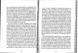 , i
. ,
1
.; I
. j
,
;
-------------------------- - - - -
de otras culturas, presenta dificultades casi insuperables. Para
dar cuenta de ello con mayor precisión podríamos servirnos
de las categorías talmúdicas de Halakha (la Ley en sí, la ver-
dad separada de toda consistencia mítica) y Aggada (la ver- _'.'
dad en su consistencia emocional, en su "traducibilidad"), o
bien de las categorías árabes'shari'aty haqiqatque designan
la Ley en su literalidad y en su sentido espiritual; o recurriF
también a las dos categorías de "contenido fáctico" y "conte-
nido de verdad", cuya unidad originaria y cuya separación:
en el curso del tiempo caracterizan, según Benjamin, la esen-
cia y la historicidad de la obra de arte.
En estos términos, el carácter específico de la cultura
occidental podría expresarse en~onces diciendo que en ella
se ha producido una fractura irreparable entre Halakha.y ....
Aggada, entte shari'at y haqiqat, entre contenido fáctico y.
contenido de verdad; Por lo menos a partir del ocaso dela.".'
teoría medieval de-los cuatro sentidos de las escrituras (teo,'.
ría que no tiene nada que ver con el gratuito ejercicio de'
cuatro interpretaciones sucesivas y diferentes de un texto; .
sino que más bien se inserta entre ellas, en la relación vital"
entre contenido fáctico y contenido de verdad), se ha vuelf, .'
to imposible la rearticulación de esos términos (lo que se '.
manifiesta, entre otras cosas, en la pérdida del comentario
de la glosa como formas creativas). De modo que hay
verdad, pero no la posibilidad de trasmitirla; existenme~'
dios de transmisión, pero no transmiten ni enseñan nada¡:i:
Esta desconexión esencial en nueStra cultura sigue
nifestándose en cada ocasión como un contraste entre·
200
.
viejo y lo nuevo, el pasado y el presente, los anciensy los
modernes. Lo que actualmente esta querelle impide ver es
que t~to lo ~iejo como lo nuevo se han vuelto rigurosa-
mente ma~ces~bles. Pues_ no es verdad que nuestro tiempo
se caracterIce Simplemente por un olvido de los valores tra-
dicionales y por uncuestionamiento del pasado: al contra-
rio, qui~ nunca una época ha estado tan obsesionada por
su propiO pasado y ha sido tan incapaz de hallar una rela-
ción vital con él; tan memoriosa de la Halakhay tan inepta
para darle una consistencia aggddica. Extrañamiento y ready-
made,détournementy cita fueron en nuestro siglo las últi-
mas tentativas para reconstruir esa relación (la vanguardia,
c.uando es consciente, nunca está dirigida hacia el futuro,
smo que es un esfuerzo extremo por recuperar una relación
con,elpasado): su ocaso señala el comienzo de un tiempo'
en que el presente, petrificado en Unafacies arcaica, es siem-
pre un escombro, mientras que el pasado, con su alienada
máscara moderna, no es más que un monumento del pre-
sente. .
La revista reinvindica esta desatadura y este apartamien-
to como su propio lugar. Pues aunque el fenómeno que
hemos descripto concierne por cierto a la cultura occiden-
tal en su conjunto, sin embargo en la cultura italiana alcan-
za su máxima amplitud. Lo particular de la cultura. italiana
con respecto a las demás culturas europeas es que en su caso
no exi~te simp~emente una tradición anquilosada a la que
se debiera restituir su fluidez original, sino que desde un
principio el patrimonio cultural no se unió aquí a su trans-
201
 