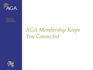General title AGA Membership Keeps You Connected 