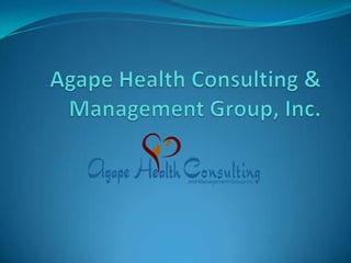 Agape Health Consulting & Management Group, Inc. 