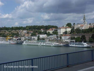 En route pour Novi Sad (Serbie) 