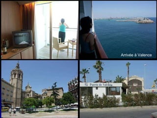 Arrivée à Valence