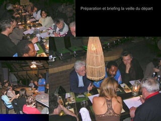 Préparation et briefing la veille du départ 