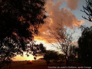 Coucher de soleil à Solitaire, après l’orage 