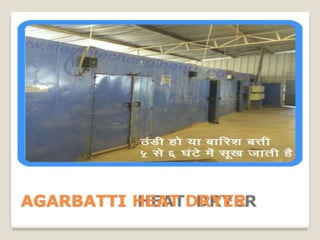 AGARBATTI HEAT DRYER
 