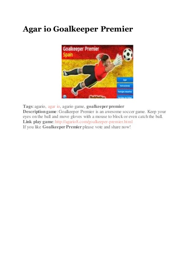 agar io goalkeeper premier