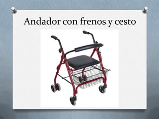 Andador con frenos y cesto

 