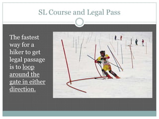 SL Course and Legal Pass


The fastest
way for a
hiker to get
legal passage
is to loop
around the
gate in either
direction.
 