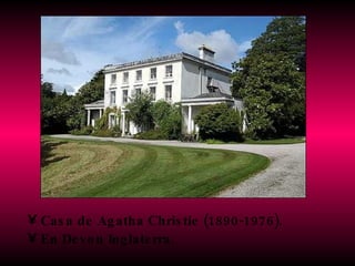 Casa de Agatha Christie (1890-1976). En Devon Inglaterra.  