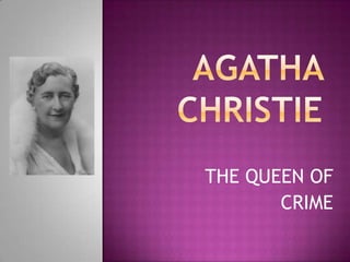 Agatha christie THE QUEEN OF  CRIME 