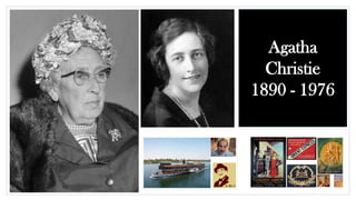 Agatha
Christie
1890 - 1976
 