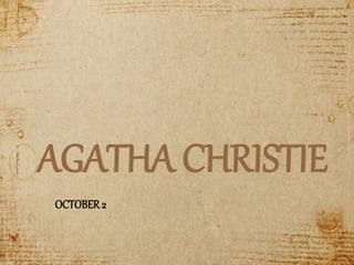 AGATHA CHRISTIE
OCTOBER2
 