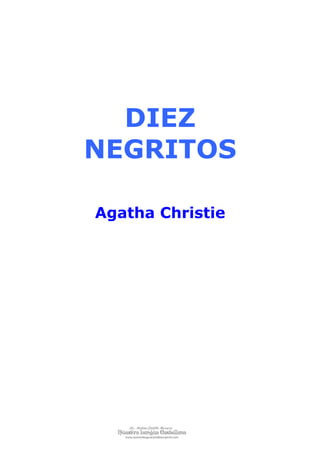 DIEZ
NEGRITOS

Agatha Christie
 