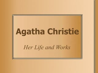 Agatha Christie Her Life and Works 