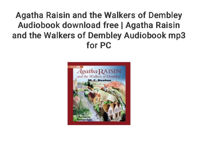 Agatha Raisin and the Walkers of Dembley Audiobook