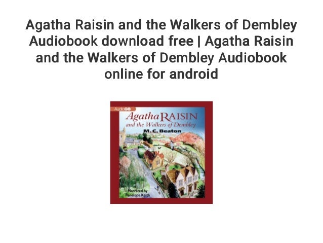 Agatha Raisin and the Walkers of Dembley Audiobook
