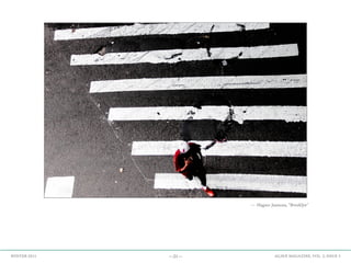 —21— AGAVE MAGAZINE, VOL. 2, ISSUE 3WINTER 2015
— Hugues Jauneau, “Brooklyn”
 