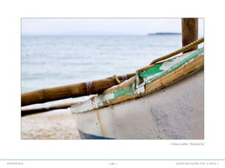 —45— AGAVE MAGAZINE, VOL. 2, ISSUE 3WINTER 2015
—Dylan Liebelt, “Washed Up”
 